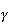 $\gamma $
